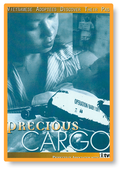 Cover image for Precious Cargo DVD: Vietnamese adoptees discover their past. Produced in association with ITVS.