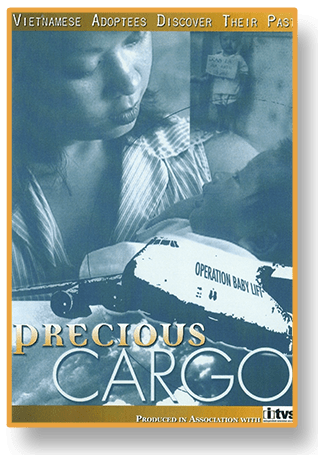 Cover image for Precious Cargo DVD: Vietnamese adoptees discover their past. Produced in association with ITVS.