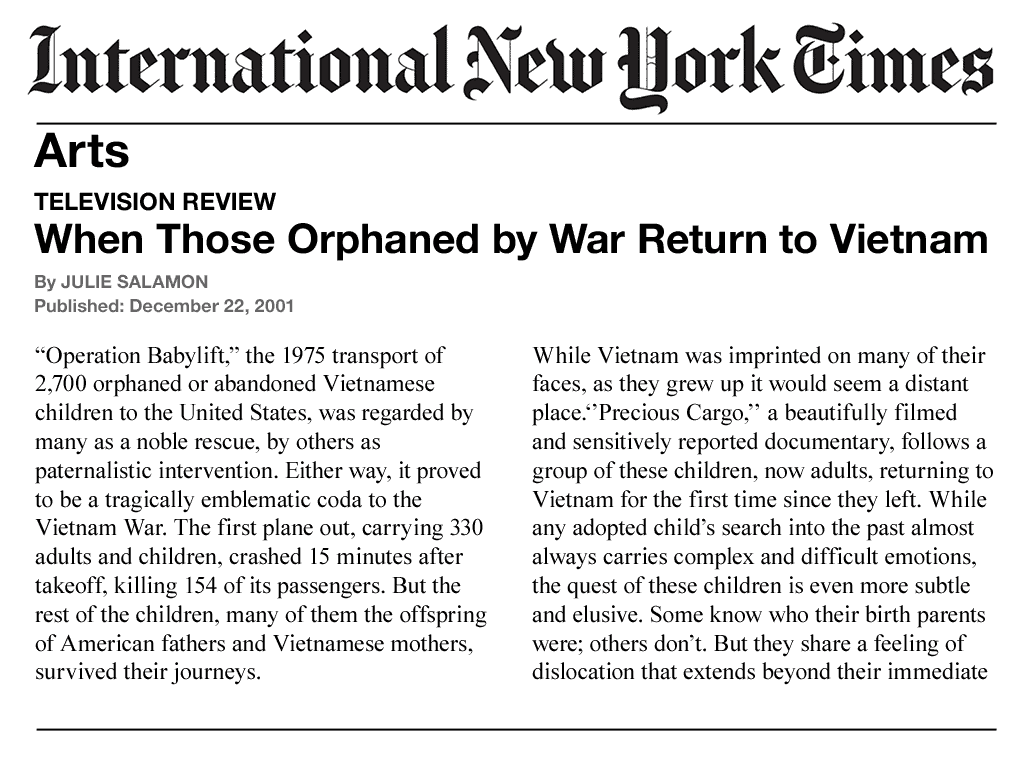 International New York Times, Arts, Television Review. “When Those Orphaned by War Return to Vietnam” * By Julie Salamon, Published: December 22, 2001